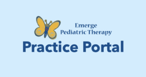 Yellow butterfly logo with the test: Emerge Pediatric Therapy on one line and Practice Portal written below